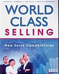 World-Class Selling: New Sales Competencies (Paperback)
