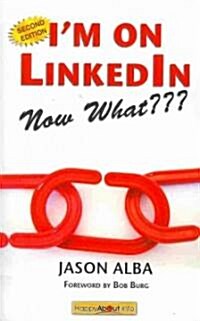 Im on LinkedIn-Now What??? (Paperback, 2nd)