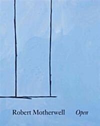 Robert Motherwell: Open (Hardcover)