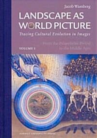 Landscape as World Picture: Tracing Cultural Evolution in Images (Hardcover)