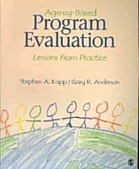 Agency-Based Program Evaluation: Lessons from Practice (Paperback)