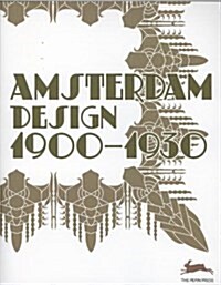 Amsterdam Design 1900-1930 (Paperback)
