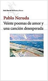 Veinte poemas de amor y una cancion desesperada/ Twenty Love Poems and a Despair Song (Paperback)