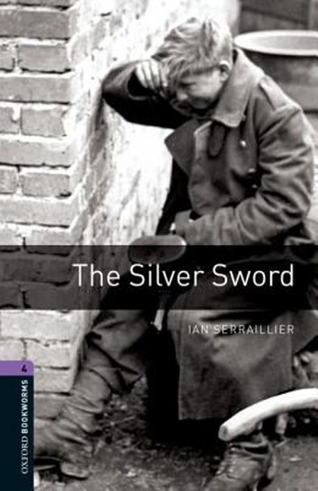 [중고] Oxford Bookworms Library: Level 4:: The Silver Sword (Paperback, 3rd Edition)