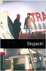 Oxford Bookworms Library Level 3 : Skyjack! (Paperback, 3rd Edition)
