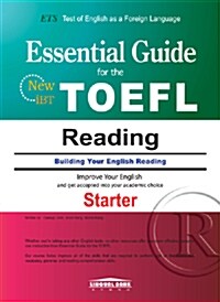 Essential Guide for the New iBT TOEFL Reading : Starter
