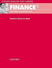 Oxford English for Careers:: Finance 1: Teachers Resource Book : A course for pre-work students who are studying for a career in the finance industry (Paperback)