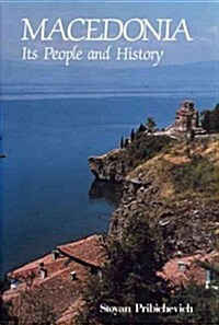 Macedonia: Its People and History (Library Binding)