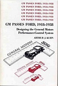 Gm Passes Ford, 1918-1938 (Hardcover)