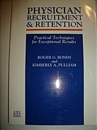 Physician Recruitment and Retention (Paperback)