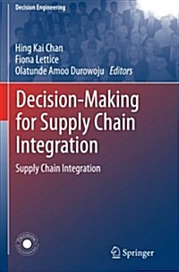 Decision-Making for Supply Chain Integration : Supply Chain Integration (Paperback)