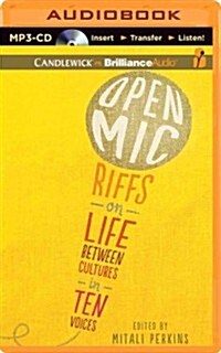 Open Mic: Riffs on Life Between Cultures in Ten Voices (MP3 CD)