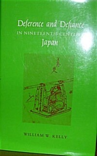 Deference and Defiance in Nineteenth-Century Japan (Hardcover)