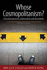 Whose Cosmpolitanism? : Critical Perspectives, Relationalities and Discontents (Hardcover)