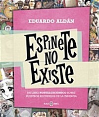 Espinete no existe / Espinete does not exist (Paperback)