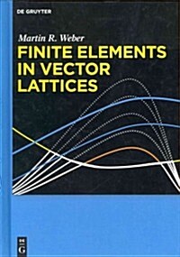 Finite Elements in Vector Lattices (Hardcover)