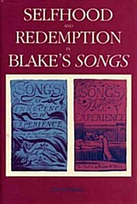 Selfhood and Redemption in Blakes Songs (Hardcover)