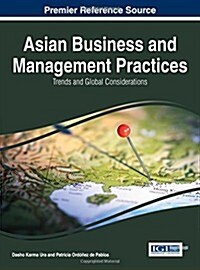Asian Business and Management Practices: Trends and Global Considerations (Hardcover)