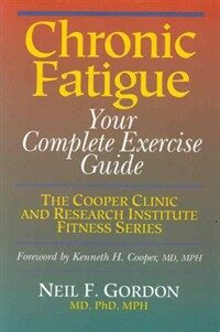 Chronic fatigue : your complete exercise guide