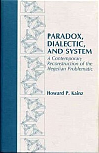 Paradox, Dialectic, and System (Hardcover)