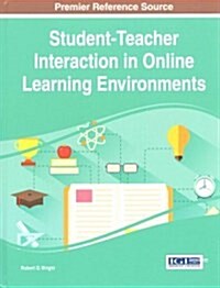 Student-Teacher Interaction in Online Learning Environments (Hardcover)