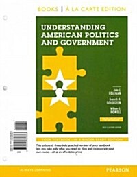 Understanding American Politics and Government, 2012 Election Edition, Books a la Carte Plus New Mylab Political Science with Etext -- Access Card Pac (Hardcover, 3)