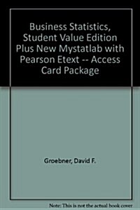 Business Statistics, Student Value Edition Plus New Mystatlab with Pearson Etext -- Access Card Package (Hardcover, 9)