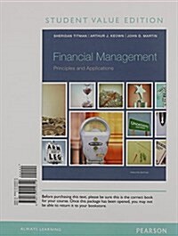 Financial Management: Principles and Applications, Student Value Edition (Loose Leaf, 12)