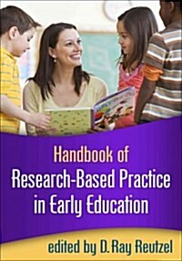 Handbook of Research-Based Practice in Early Education (Paperback)