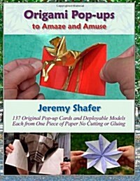 Origami Pop-Ups: To Amaze and Amuse (Paperback)