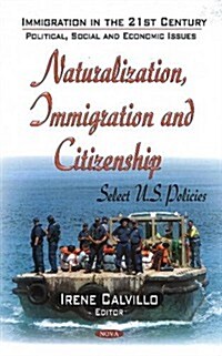 Naturalization, Immigration and Citizenship (Hardcover)