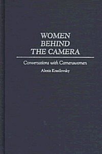 Women Behind the Camera: Conversations with Camerawomen (Hardcover)