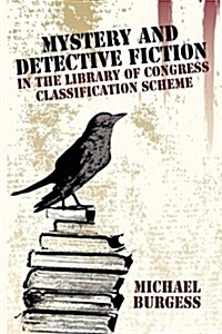 Mystery and Detective Fiction in the Library of Congress Classification Scheme (Paperback)