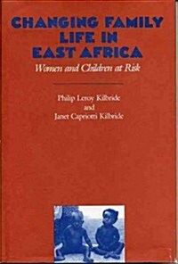 Changing Family Life in East Africa (Hardcover)