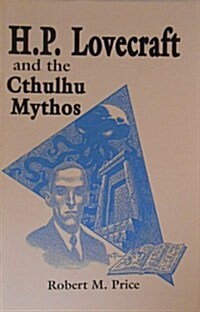 H.P. Lovecraft and the Cthulhu Mythos (Paperback)