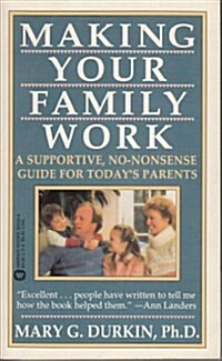 Making Your Family Work (Paperback, Reprint)