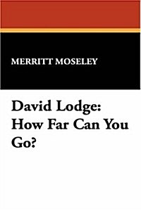 David Lodge: How Far Can You Go? (Library Binding)