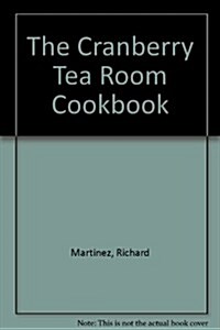 The Cranberry Tea Room Cookbook (Hardcover)