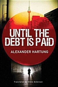 Until the Debt Is Paid (Paperback)