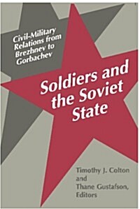 Soldiers and the Soviet State (Paperback)