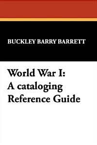 World War I: A Cataloging Reference Guide (Paperback)