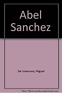 Abel Sanchez (Hardcover)