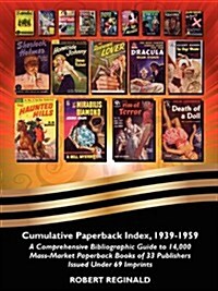 Cumulative Paperback Index, 1939-1959: A Comprehensive Bibliographic Guide to 14,000 Mass-Market Paperback Books of 33 Publishers Issued Under 69 Impr (Paperback)