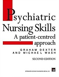 Psychiatric Nursing Skills: A Patient-Centred Approach (Paperback, 1995)