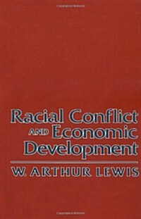 Racial Conflict and Economic Development (Hardcover)