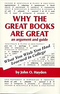 Why the Great Books Are Great (Hardcover)