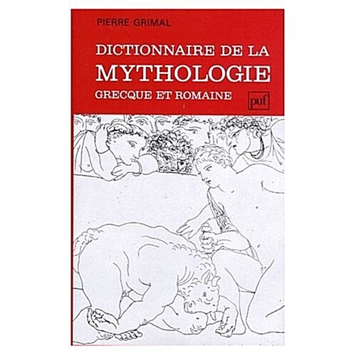 Dictionnaire De LA Mythologie Grecque Et Romaine (Hardcover)