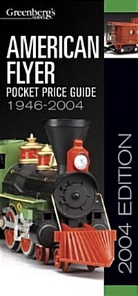 Greenbergs American Flyer Pocket Price Guide 1946-2004 (Paperback)