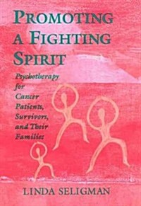 Promoting Fighting Spirit Cancer (Dp11) (Hardcover)