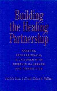 Building the Healing Partnership (Hardcover)